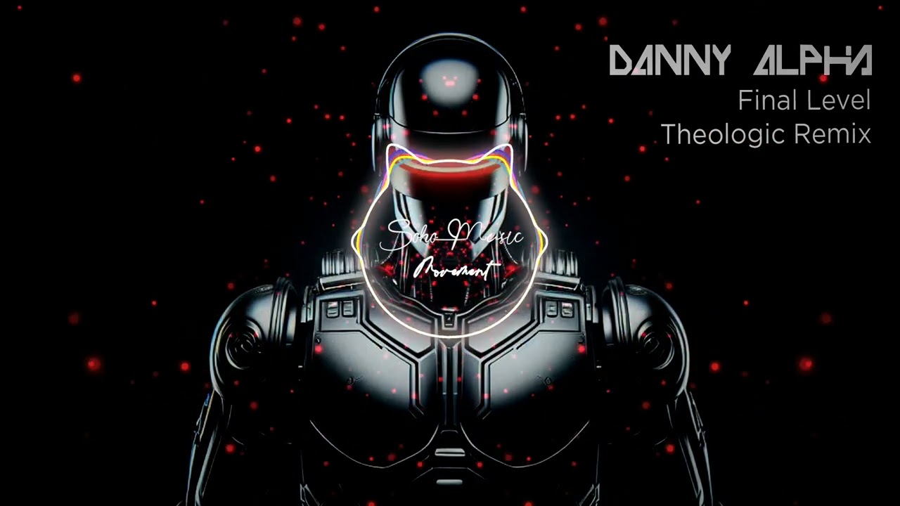 Watch Danny Alpha - Final Level (Theologic Remix) on YouTube Watch Danny Alpha - Final Level (Theologic Remix) on YouTube