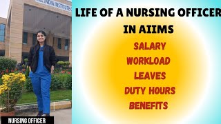 Life Of A Aiims Nursing Officer  Salary Workload Leaves