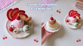 Crocheting The Cutest Miniature Flan A La Mode Set! 🍮🍨 (Full Pattern)