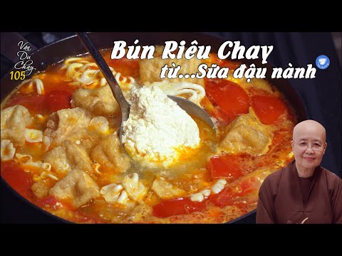 Cách Nấu Bún Riêu Chay từ SỮA ĐẬU NÀNH | Hướng dẫn làm ÓC ĐẬU | Vân Du Chay 105