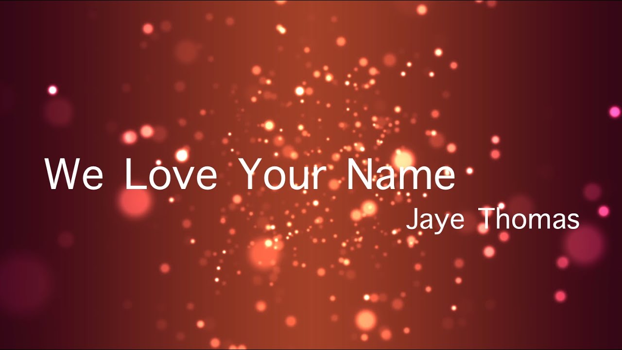 We love your name cover en cn jaye thomas youtube