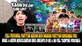 PANAS NNAEL & AERON FULL PERSONAL SAMA KIDBOMBA⁉️PARTYAN MEDAN BESI NABRAK KIDBOMBA DKK!!