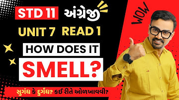 Std.11 | Unit 7 Read 1 | How Does it Smell? | English (SL)