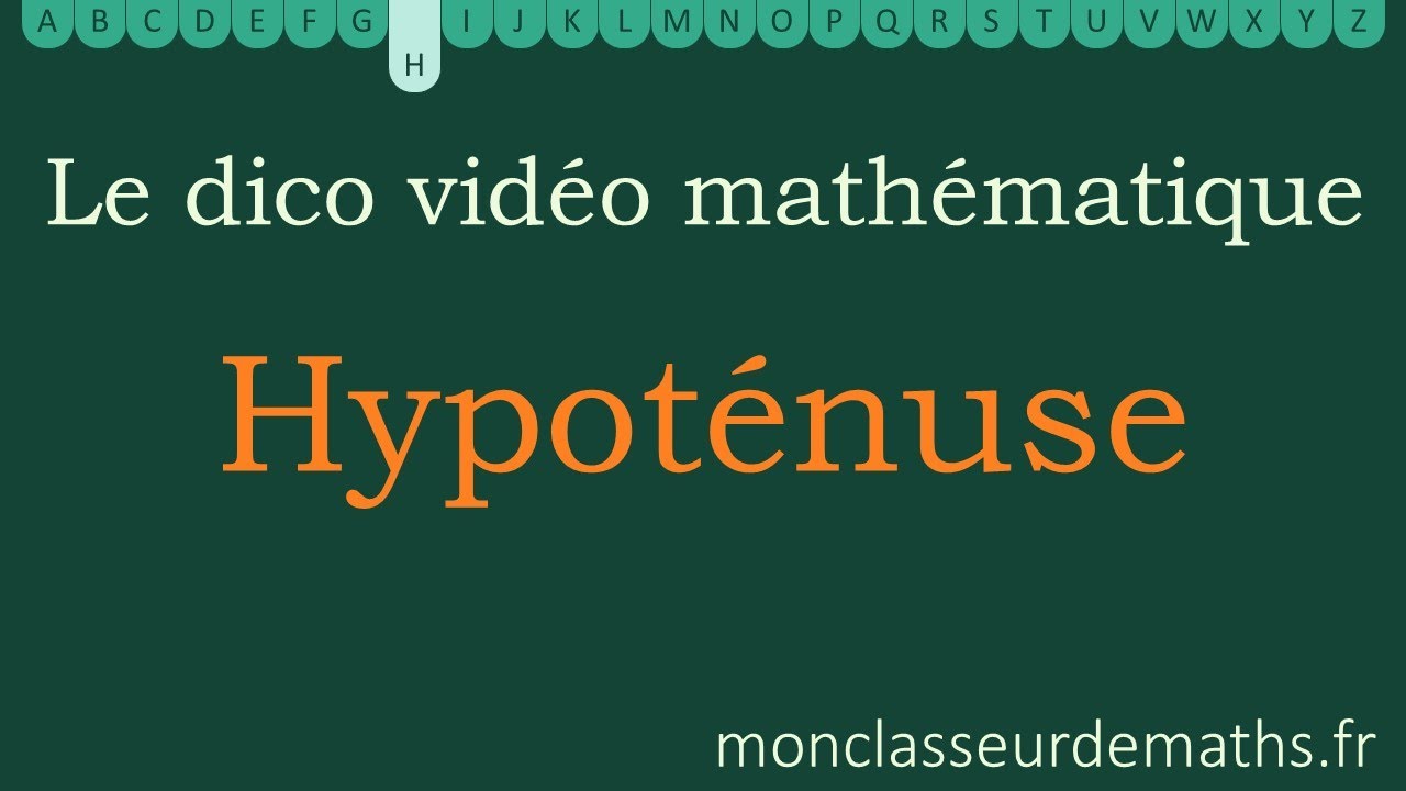 Dico vidéo : hypoténuse