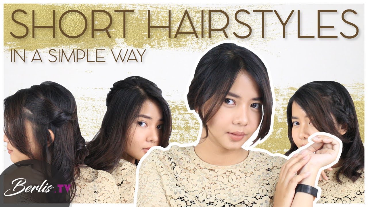 5 SIMPLE  SHORT HAIRSTYLES FOR GIRLS STYLING UNTUK  RAMBUT  