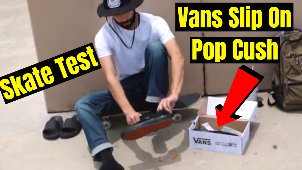 Vans Slip-On Pop Cush Skate Test & Review - Youtube