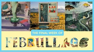Februllage with Flanzella: Final Week of Month Long Art Challenge