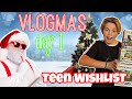 TEEN WISHLIST &amp; WHAT I WANT FOR CHRISTMAS  | VLOGMAS 2020 DAY 1