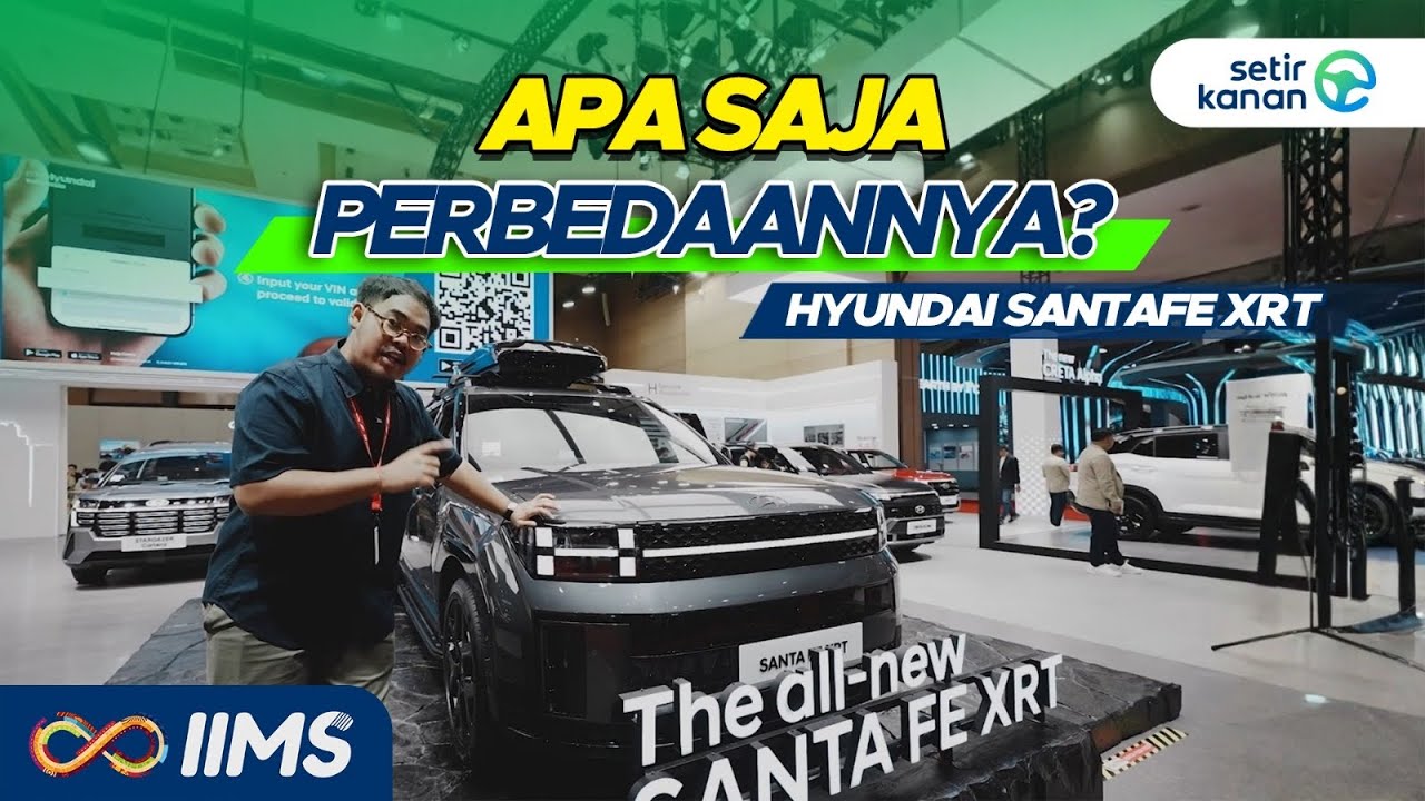 Hyundai Santafe XRT : Kini Tampil Lebih Garang! | IIMS 2026 | Setir Kanan