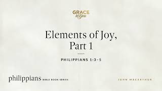 Famous Elements of Joy, Part 1 (Philippians 1:3–5) John MacArthur Net Worth