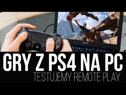 Gry z PS4 na PC! Testujemy Remote Play [tvgry.pl]