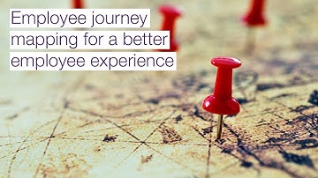Employee journey mapping for a better employee experience