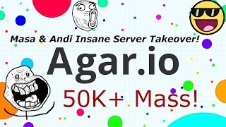 AGAR.IO // Insane Server Takeover w/ Andi -  50K+ Mass!