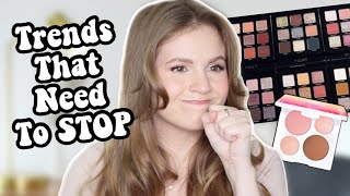 Trends & Makeup Launches That Need To STOP (and some I want to see more of!)