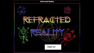 Refracted Reality #Part01