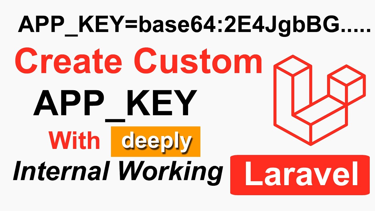 Explain All About App Key In Laravel, How To Create Custom App Key In Laravel In Hindi