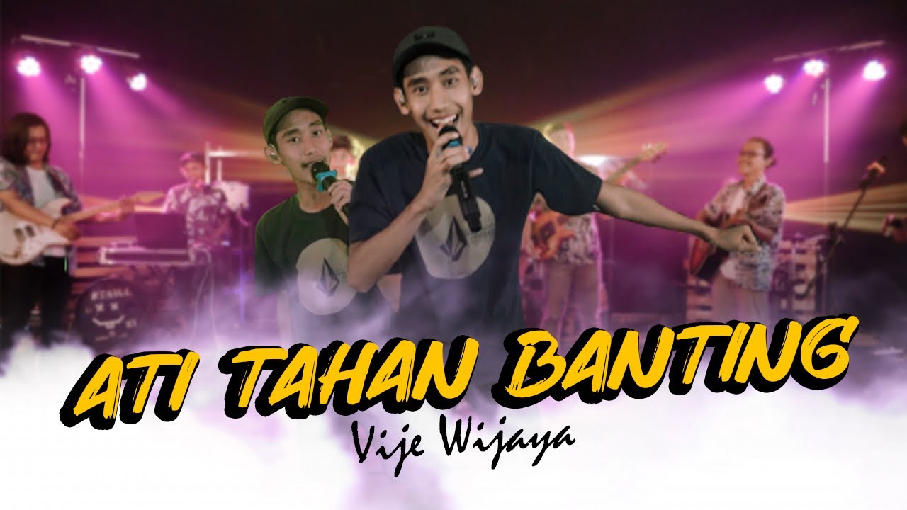 Ati tahan banting ~ Vije wijaya Ft SMI