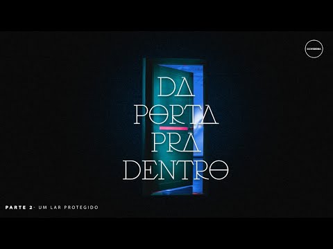 Série: Da Porta pra Dentro | Parte 02 | CCVideira | 11h - Série: Da Porta pra Dentro | Parte 02 | CCVideira | 11h