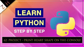 62- Project   Print Heart Shape on the Console: Learn Python From Zero to Master