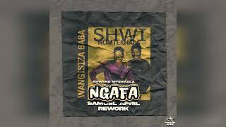 Shwi No Mthekhalangafa samuel April Rework 3step afrohouse
