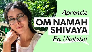 Video thumbnail of "Om Namah Shivaya - Tutorial Mantras con Ukelele"