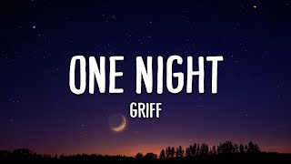 Video thumbnail of "One Night - Griff (Lyrics)"