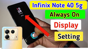 Infinix note 40 always on display, always on display setting in Infinix note 40 5g