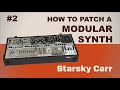 Eurorack Modular Synth First Patches: The Basics - a Tutorial and Demo