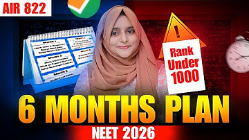 Best strategy for 6 month to get rank under 1000 in NEET 2026 | AIR - 822