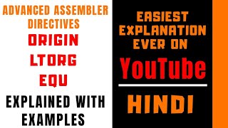 Advanced Assembler Directives ll ORIGIN, LTORG, EQU ll Explained with Examples in Hindi