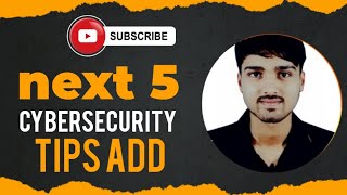 important cybersecurity tips you should know | 5tips for personal cybersecurity