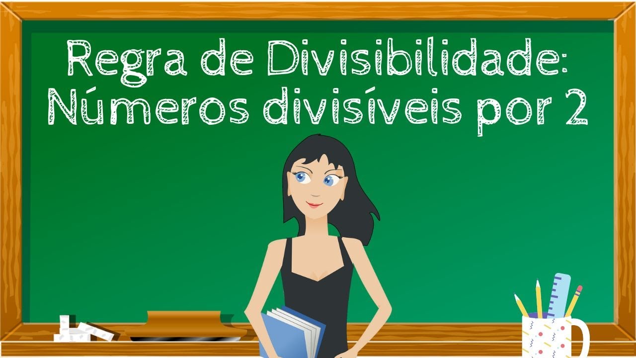 Regra de Divisibilidade: Números divisíveis por 2 - YouTube