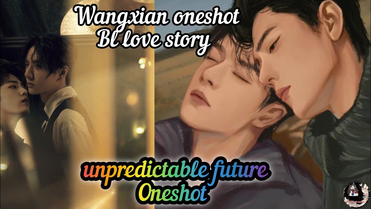 Unpredictable future // Oneshot // wangxian bl love story in hindi ( हिंदी मे bl )