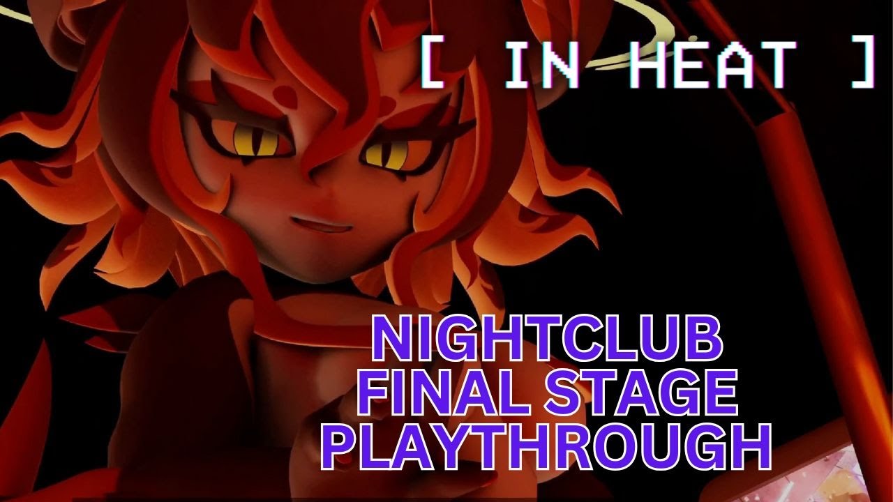 Nightclub Final Stage Playthrough | In Heat Lustful Nights [NEW DIALOGUE UPDATE]