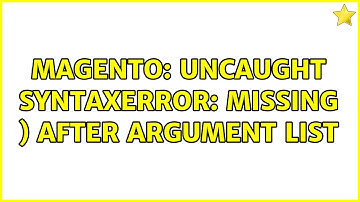 Magento: Uncaught SyntaxError: missing ) after argument list