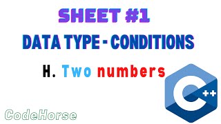 ICPC Assiut Sheet #1 (Data type - Conditions) | H. Two numbers | C++ Beginners |  @codehorse