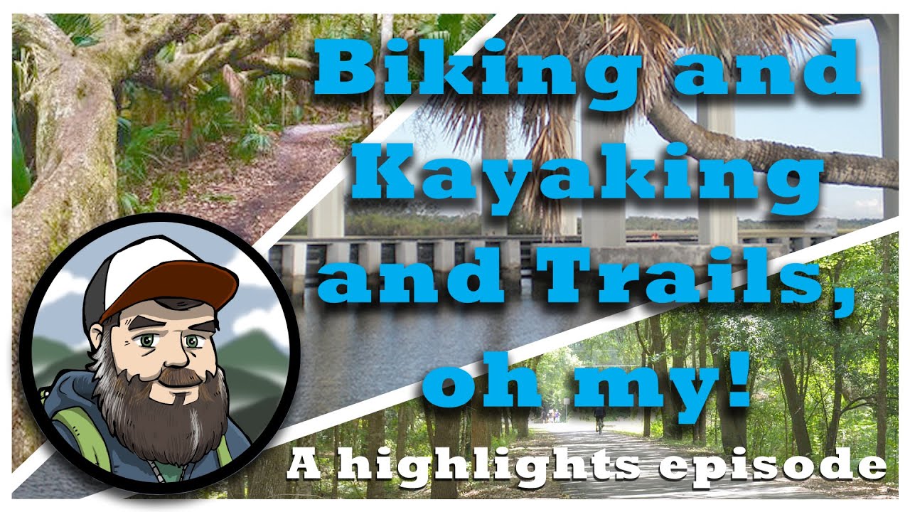 Biking and Kayaking and Trails, oh my!