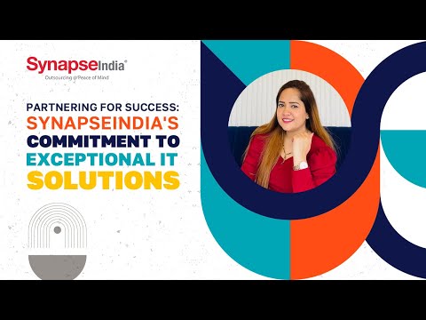 Partnering for Success: SynapseIndia's Commitment to Exceptional IT Solutions - video from SynapseIndia