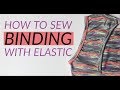 How to Sew Binding With Elastic