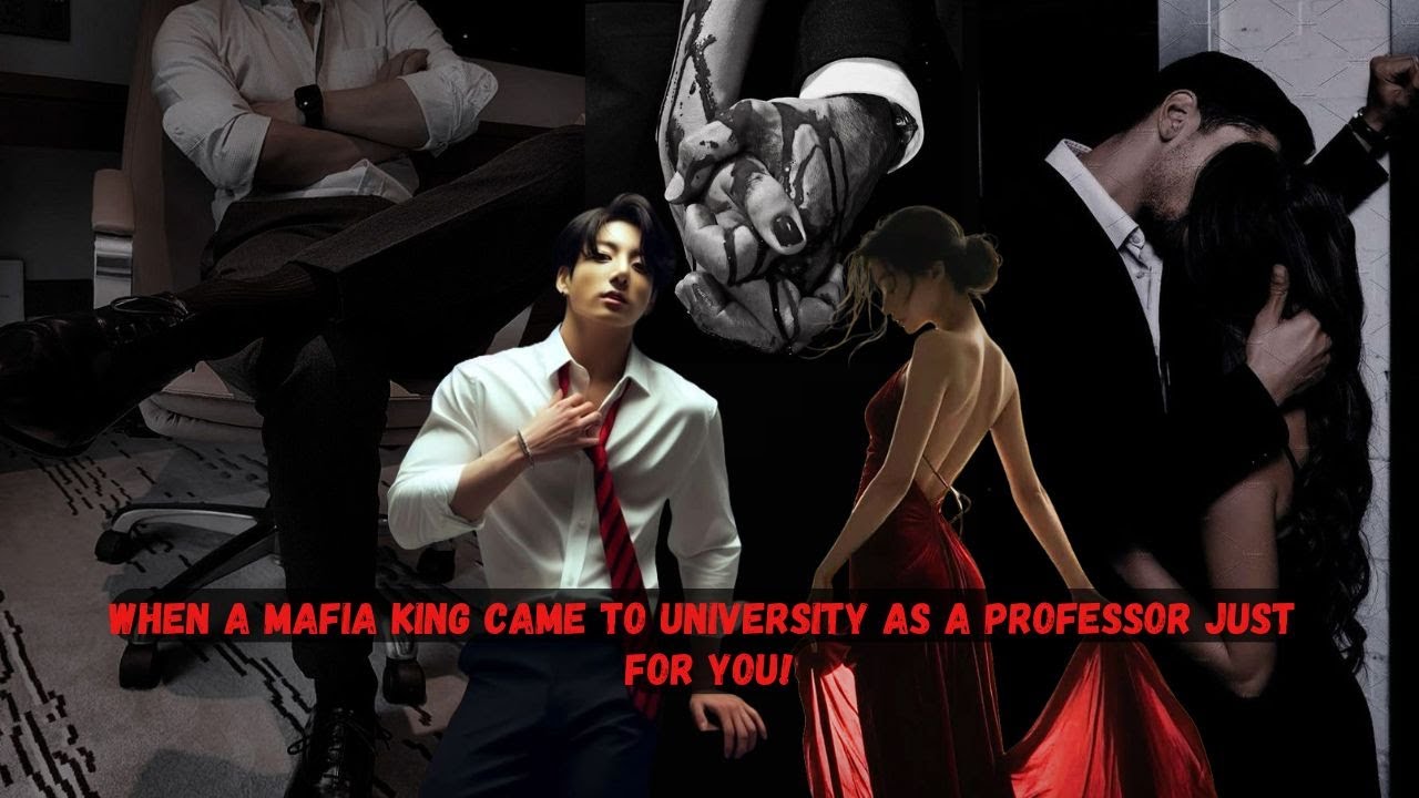Когда король мафии пришёл в ваш университет в качестве профессора специально для вас | JK FF