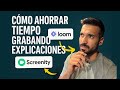 Cómo ahorrarte 10 horas a la semana Loom vs Screenity