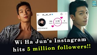 Congratulations! Wi Ha Jun's Instagram hits 5 million Followers !