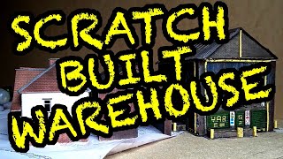 How did I make my scratch - built warehouse for my model railway layout? Find out here!