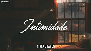 Nívea Soares - Intimidade / Letra & English Translation ✞