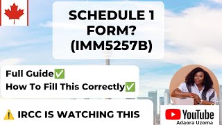 How To Fill Out Schedule 1 Form - [IMM 5257B] | Step By Step Guide #imm5257