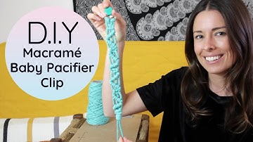 Macrame Baby Pacifier Clip | Dummy Clip | Easy DIY Macrame Tutorial