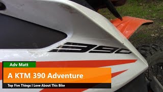 A KTM 390 Adventure.  Top 5 things I love about this bike.