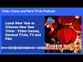 Lunar New Year or Chinese New Year Trivia - Video Games, General Trivia, TV and Film | Video...