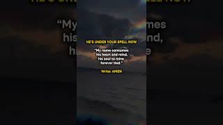 HE’S UNDER YOUR SPELL NOW#magic #obsession #subliminal, #lovespell #makehimlove #call  #love