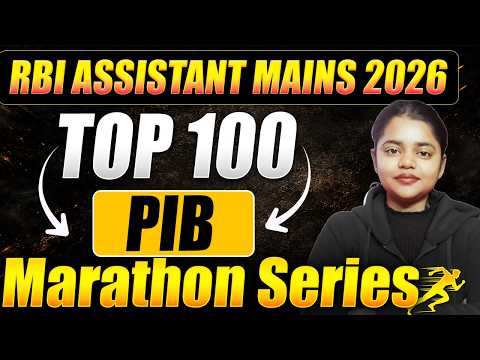 RBI Assistant Mains 2026 | Top 100 PIB MCQs | Most Expected Questions for Mains | Marathon Class